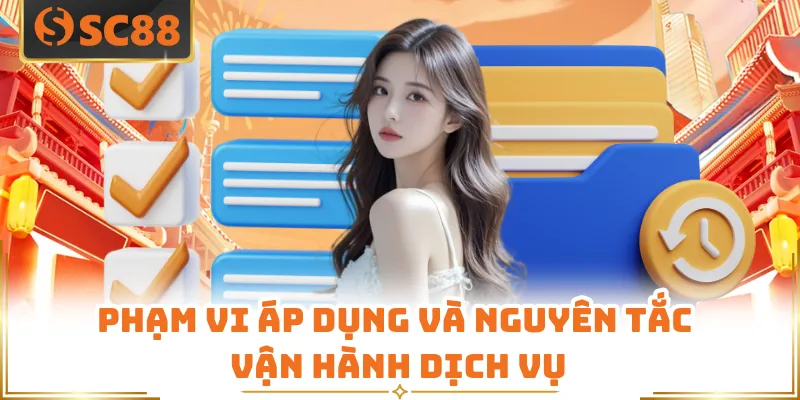 Phạm vi áp dụng và nguyên tắc vận hành dịch vụ